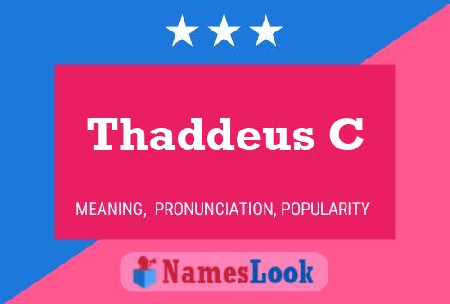 Thaddeus C Name Poster