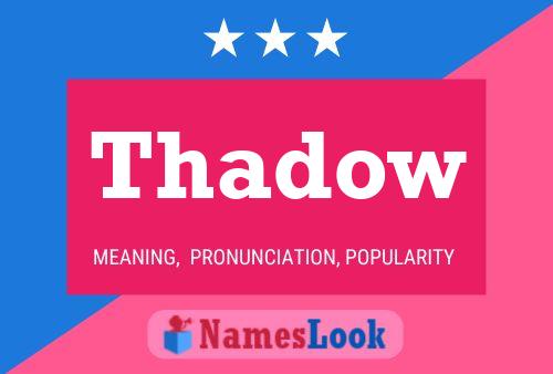 Thadow Name Poster