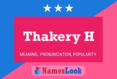 Thakery H Name Poster