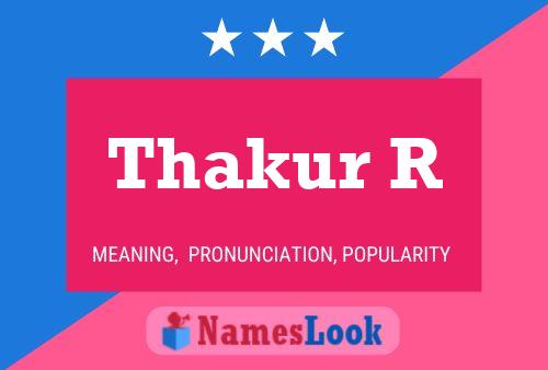 Thakur R Name Poster