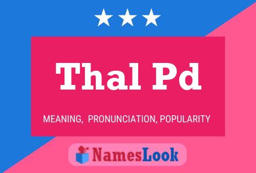 Thal Pd Name Poster