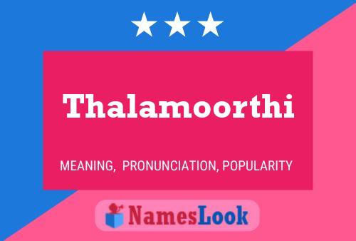 Thalamoorthi Name Poster