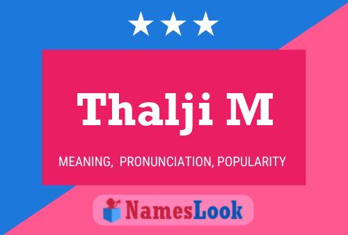 Thalji M Name Poster