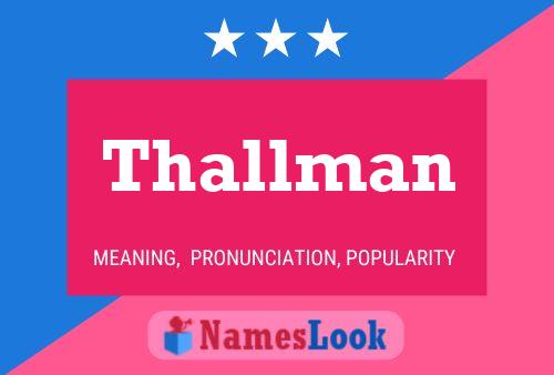 Thallman Name Poster