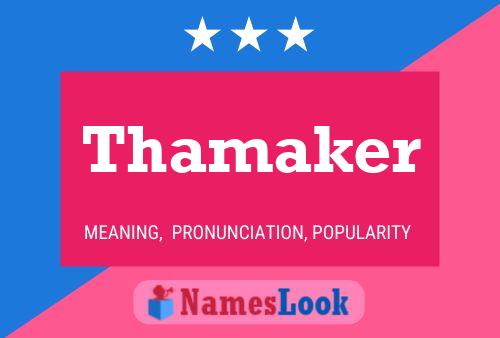 Thamaker Name Poster