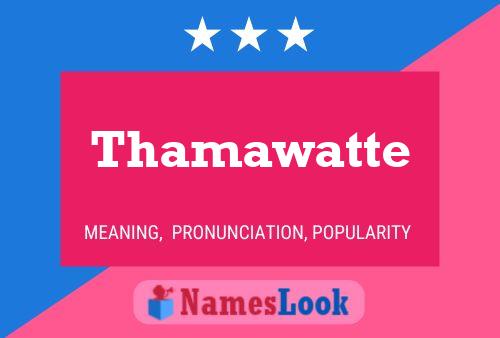 Thamawatte Name Poster