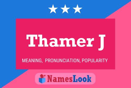 Thamer J Name Poster