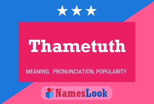 Thametuth Name Poster