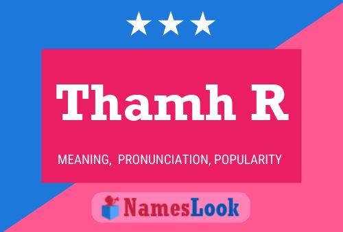 Thamh R Name Poster