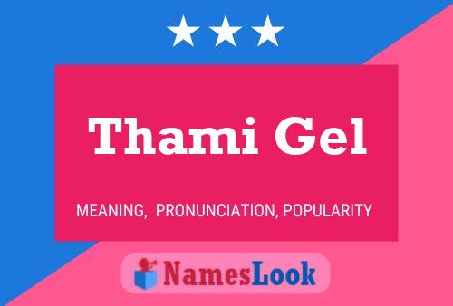 Thami Gel Name Poster