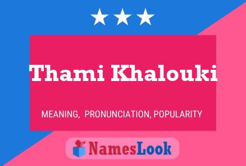 Thami Khalouki Name Poster