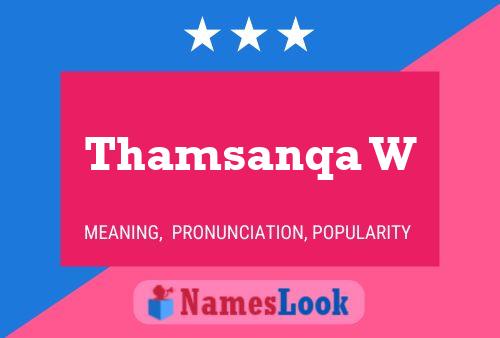 Thamsanqa W Name Poster