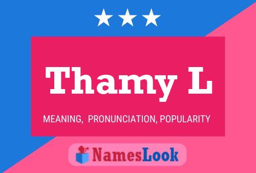 Thamy L Name Poster