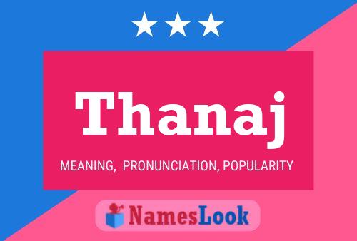 Thanaj Name Poster