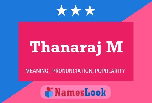 Thanaraj M Name Poster