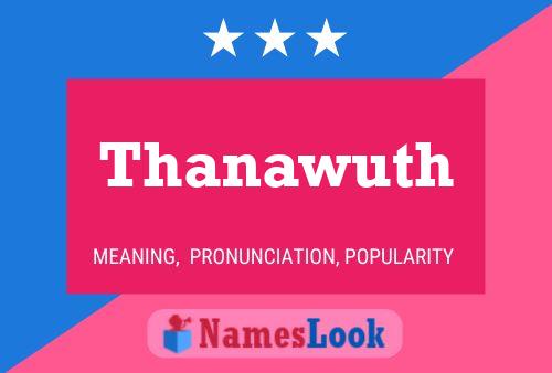 Thanawuth Name Poster