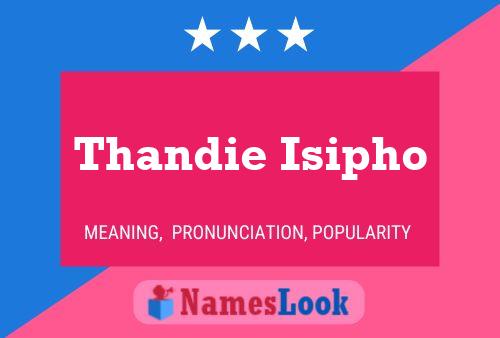 Thandie Isipho Name Poster