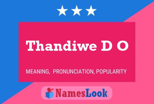 Thandiwe D O Name Poster