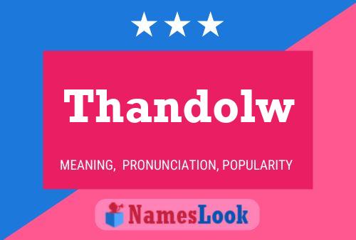 Thandolw Name Poster