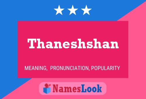 Thaneshshan Name Poster