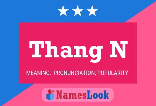 Thang N Name Poster