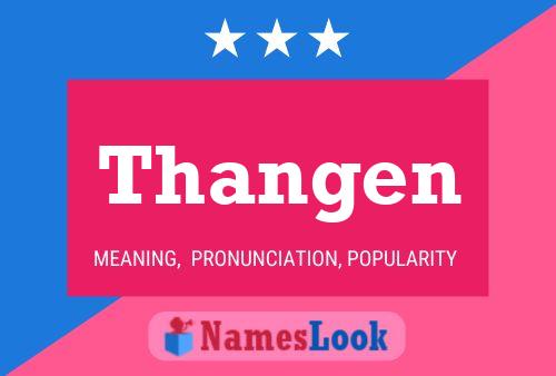 Thangen Name Poster