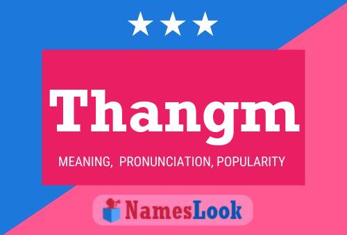 Thangm Name Poster