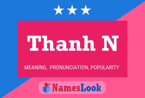 Thanh N Name Poster