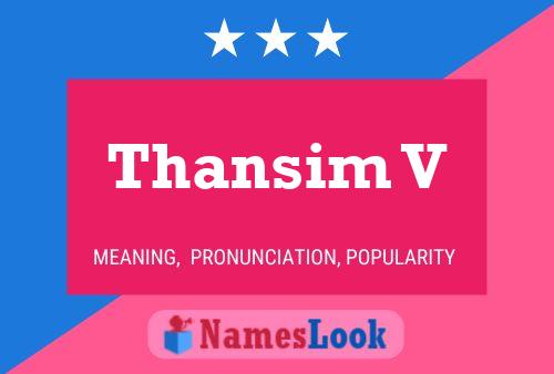 Thansim V Name Poster