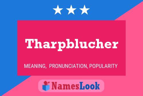 Tharpblucher Name Poster