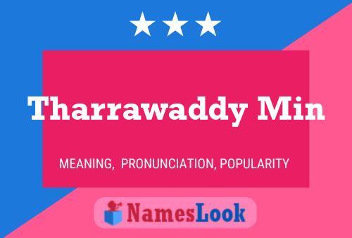 Tharrawaddy Min Name Poster