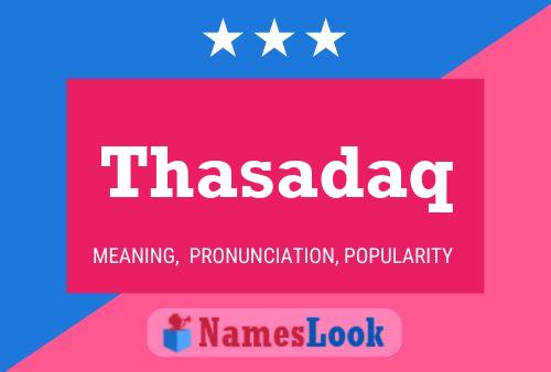 Thasadaq Name Poster