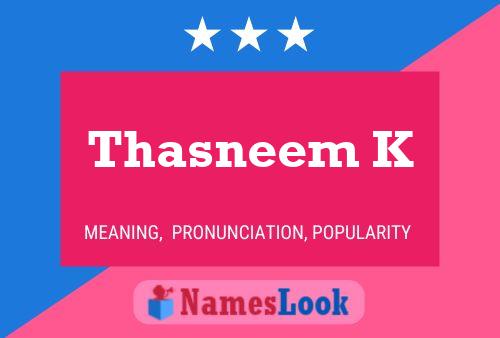 Thasneem K Name Poster