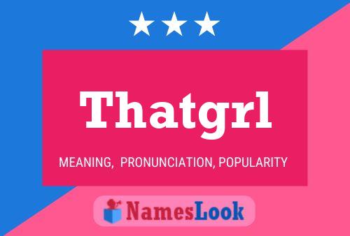 Thatgrl Name Poster