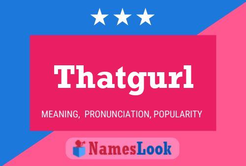 Thatgurl Name Poster