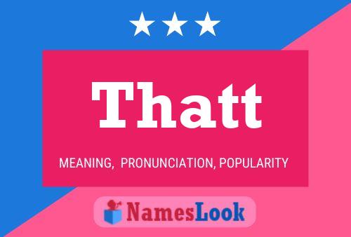 Thatt Name Poster