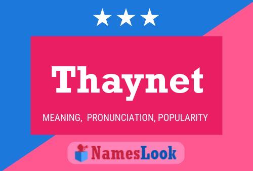 Thaynet Name Poster