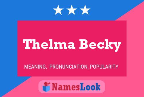 Thelma Becky Name Poster