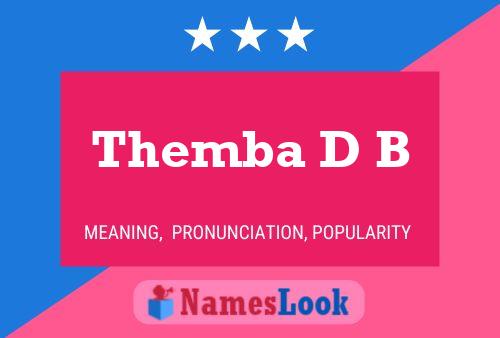 Themba D B Name Poster