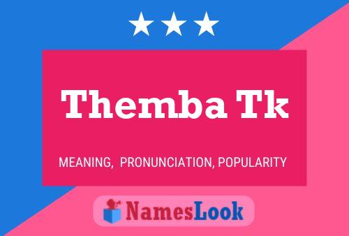 Themba Tk Name Poster