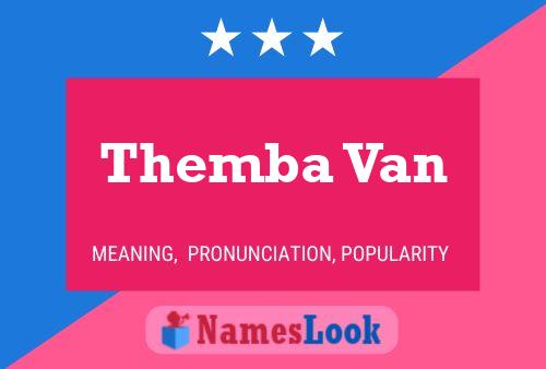 Themba Van Name Poster