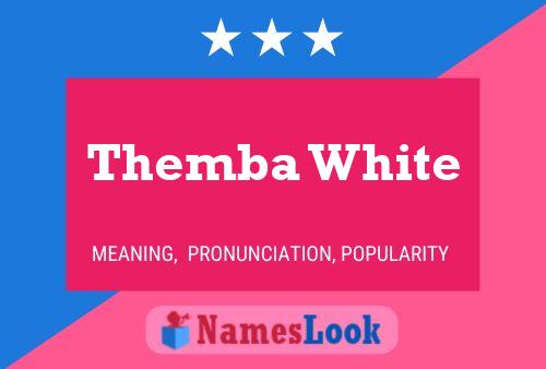 Themba White Name Poster