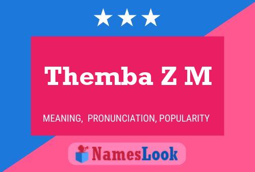 Themba Z M Name Poster