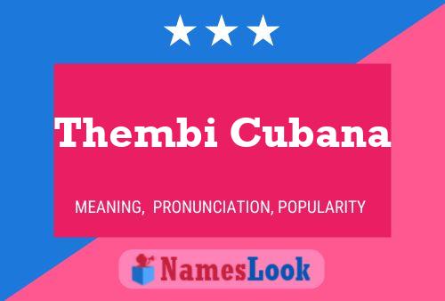 Thembi Cubana Name Poster