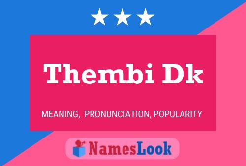 Thembi Dk Name Poster