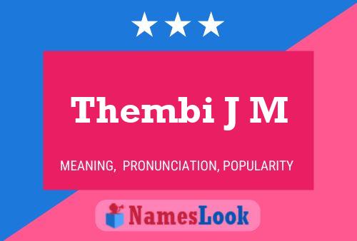 Thembi J M Name Poster