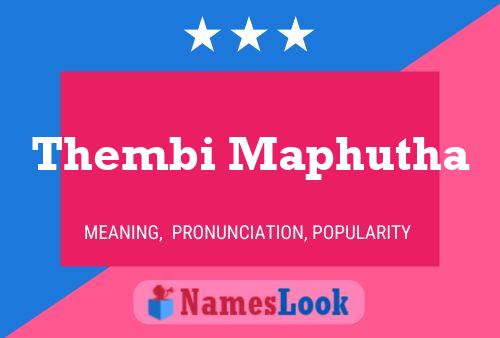 Thembi Maphutha Name Poster