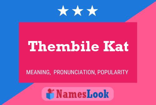 Thembile Kat Name Poster