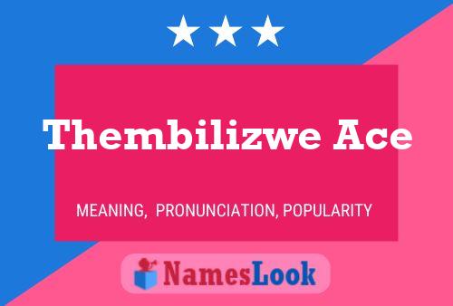 Thembilizwe Ace Name Poster