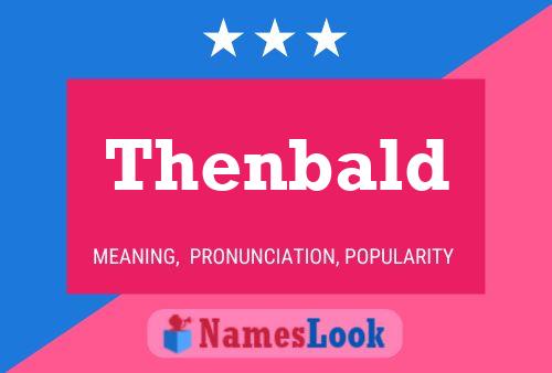 Thenbald Name Poster